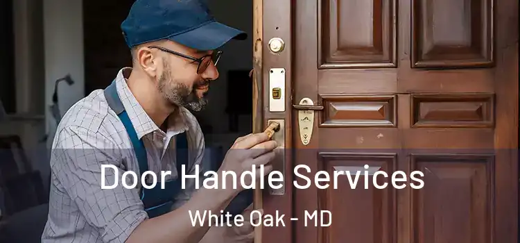  Door Handle Services White Oak - MD