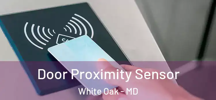Door Proximity Sensor White Oak - MD