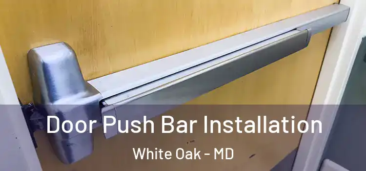 Door Push Bar Installation White Oak - MD