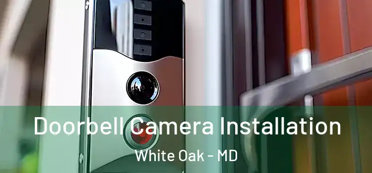  Doorbell Camera Installation White Oak - MD