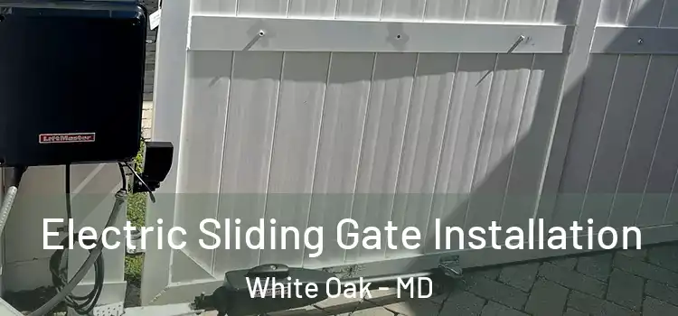  Electric Sliding Gate Installation White Oak - MD