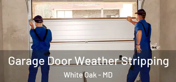  Garage Door Weather Stripping White Oak - MD