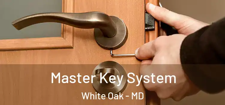 Master Key System White Oak - MD