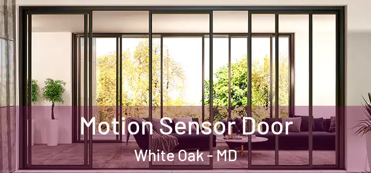 Motion Sensor Door White Oak - MD