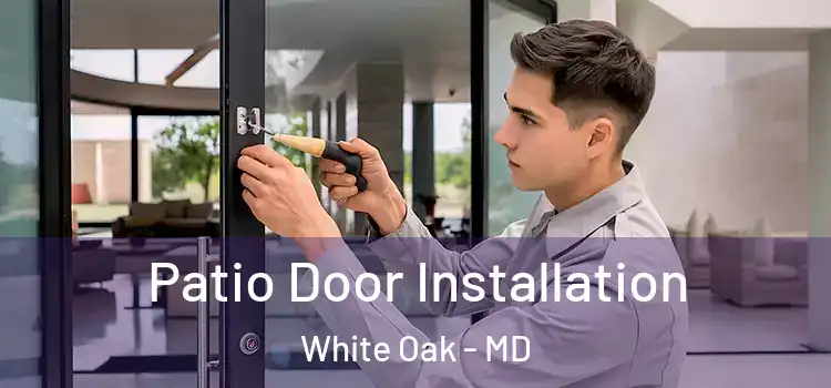  Patio Door Installation White Oak - MD
