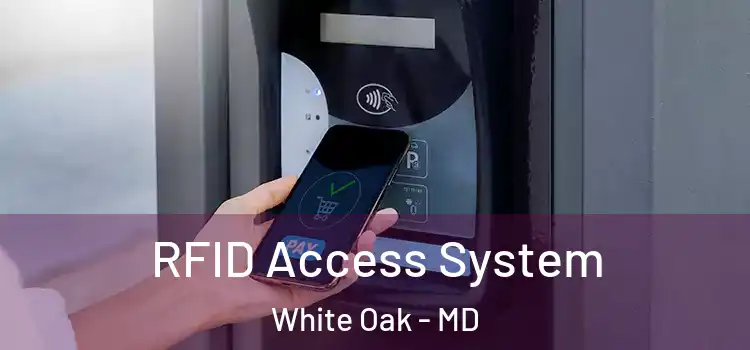 RFID Access System White Oak - MD