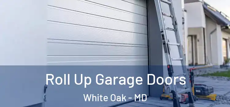  Roll Up Garage Doors White Oak - MD