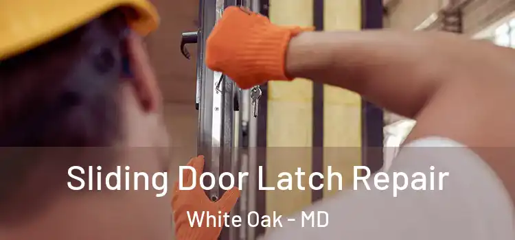 Sliding Door Latch Repair White Oak - MD